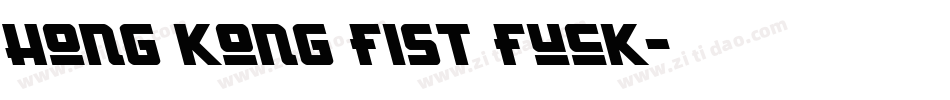Hong Kong Fist Fuck字体转换